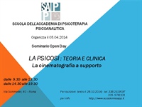 OPEN DAY 5 Aprile 2014. La Psicosi: teoria e clinica. La cinematografia a supporto. 